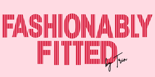 Fashionably Fitted by Trin